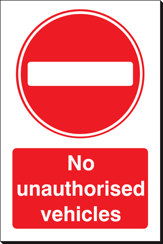 No Unathorised Vehicles 240 x 360mm Sign No Unathorised Vehicles 240 x 360mm Sign