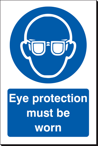 Eye Protection Must Be Worn 240 x 360mm Sign Eye Protection Must Be Worn 240 x 360mm Sign